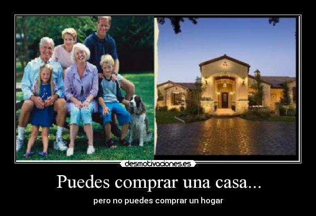 Puedes comprar una casa... - 