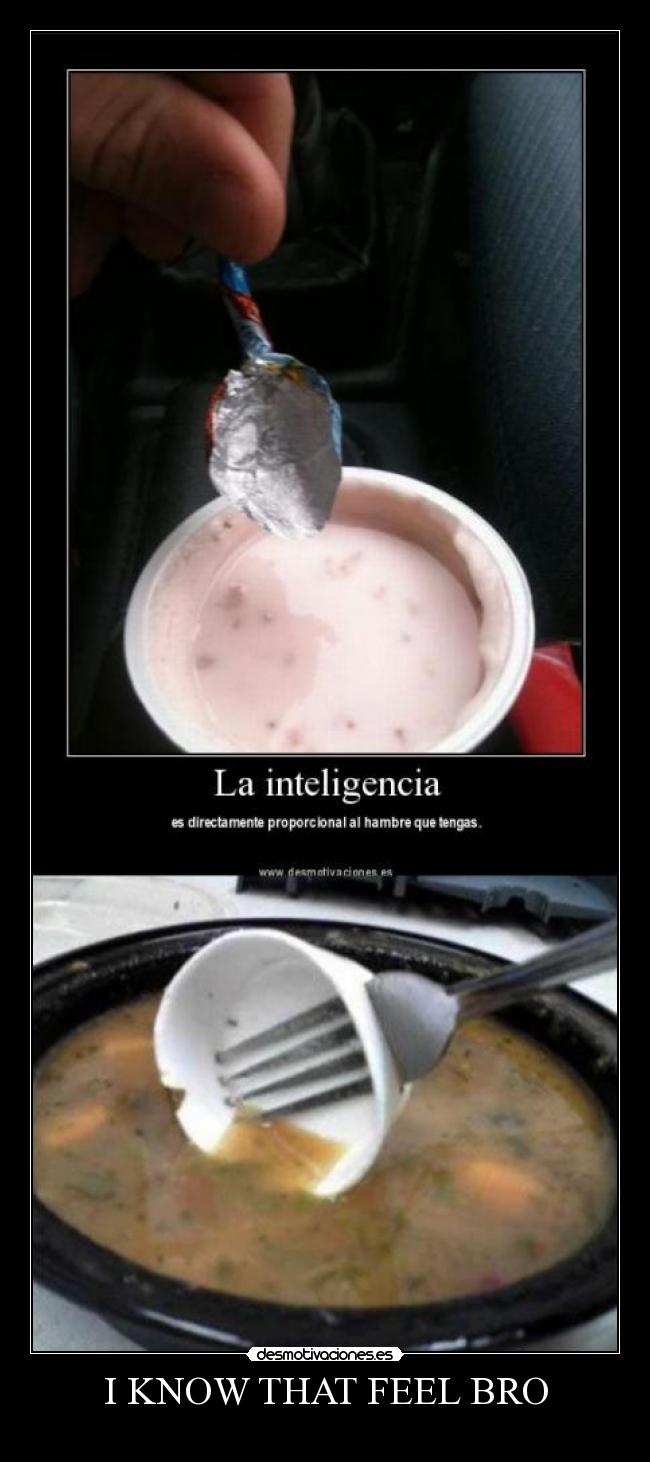 I KNOW THAT FEEL BRO -