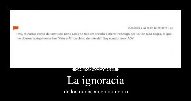 La ignoracia - de los canis, va en aumento