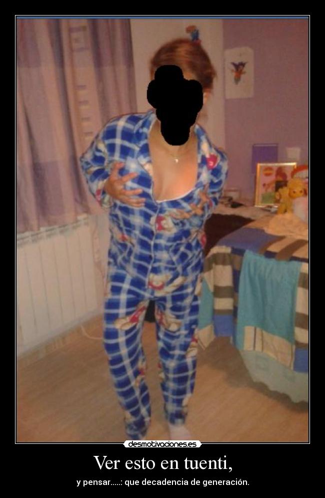 Ver esto en tuenti, - y pensar.....: que decadencia de generación.