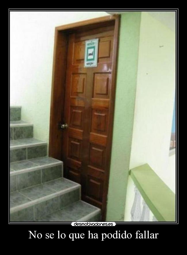 No se lo que ha podido fallar -