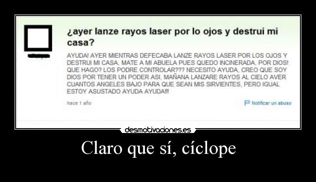 Claro que sí, cíclope -