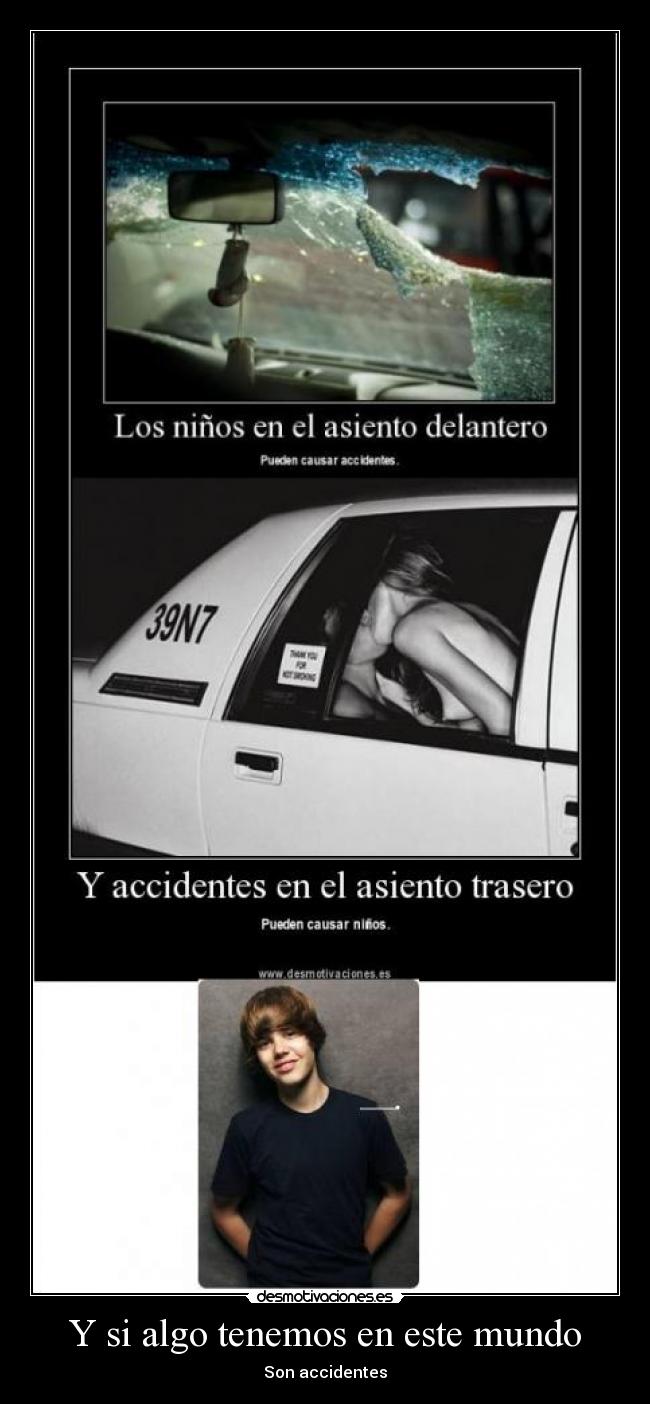 Y si algo tenemos en este mundo - Son accidentes