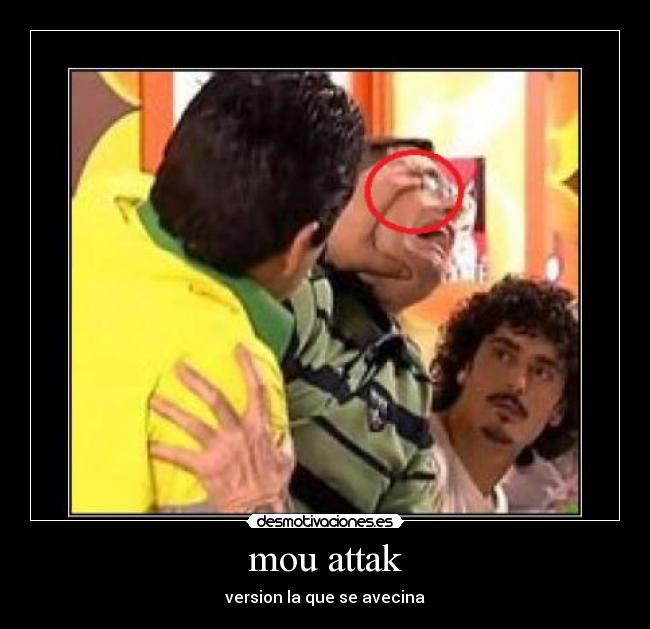 mou attak - version la que se avecina