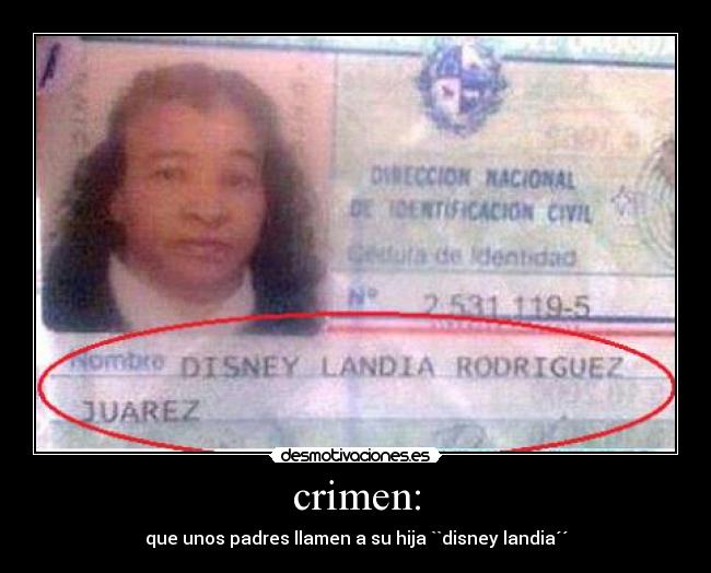crimen: - que unos padres llamen a su hija ``disney landia´´