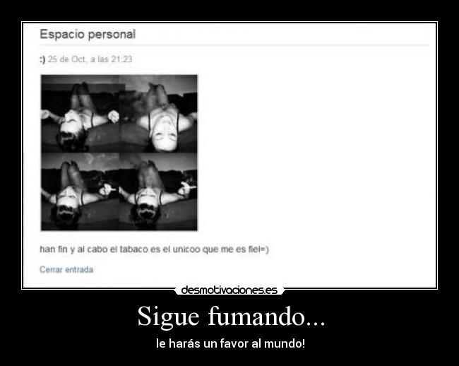 Sigue fumando... - 