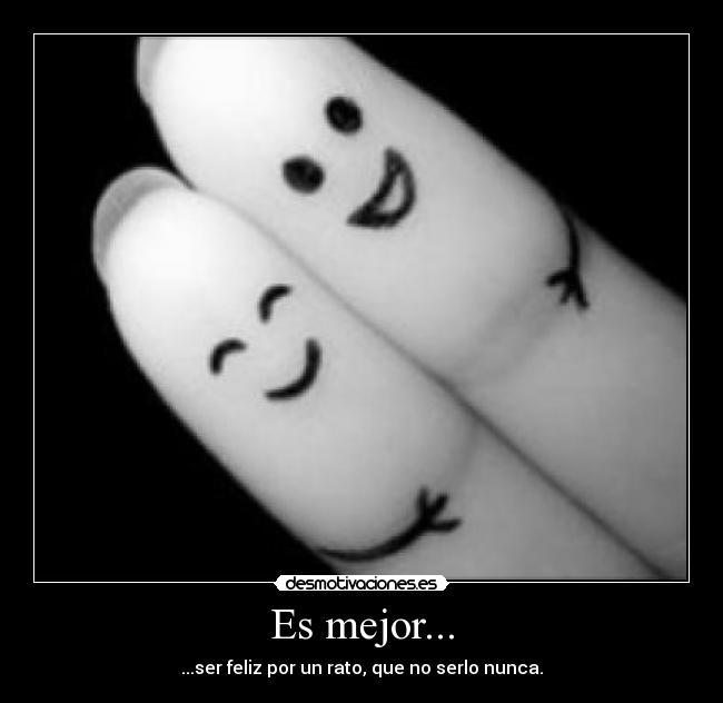 Es mejor... -