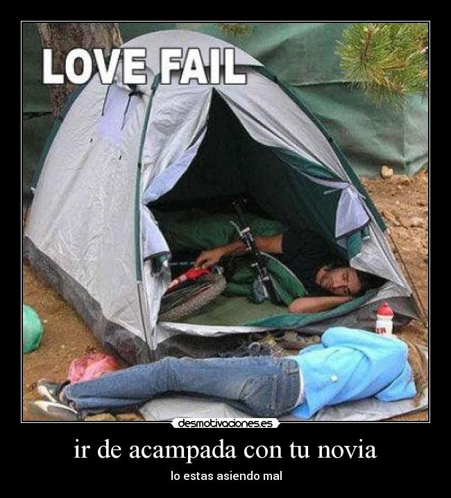 ir de acampada con tu novia - lo estas asiendo mal