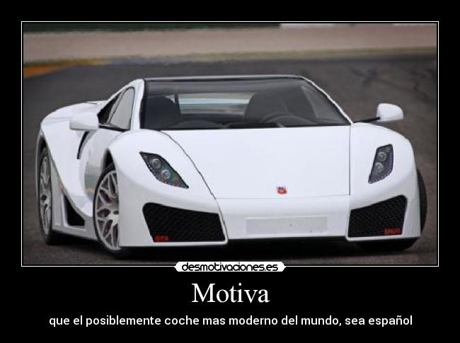 Motiva - que el posiblemente coche mas moderno del mundo, sea español