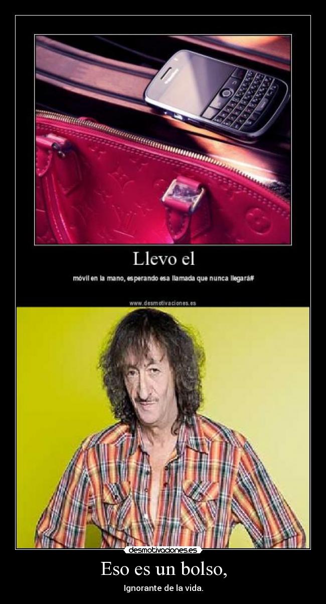 Eso es un bolso, -