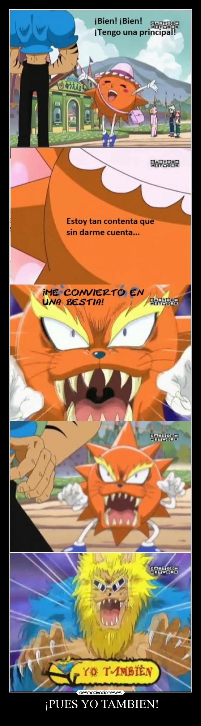 ¡PUES YO TAMBIEN! - 