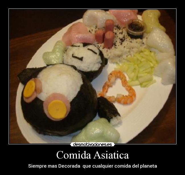 Comida Asiatica - Siempre mas Decorada que cualquier comida del planeta