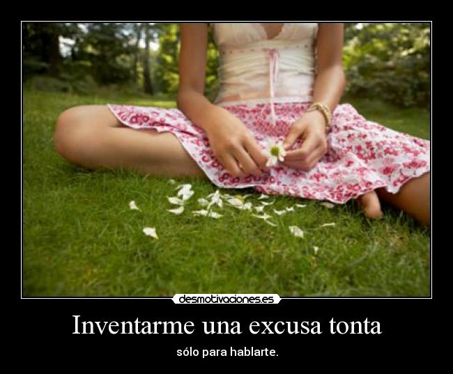 Inventarme una excusa tonta - 