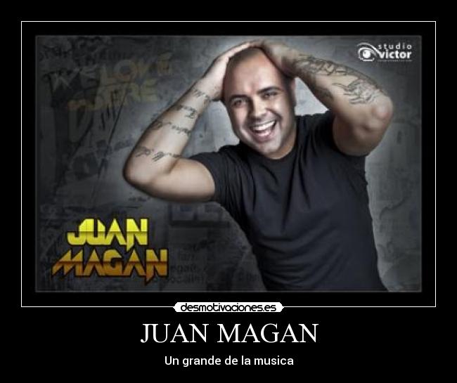 JUAN MAGAN - Un grande de la musica