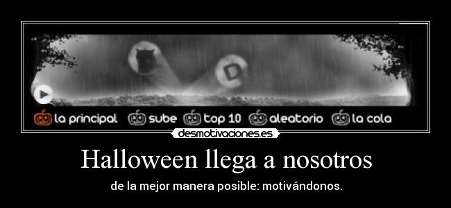 Halloween llega a nosotros - de la mejor manera posible: motivándonos.