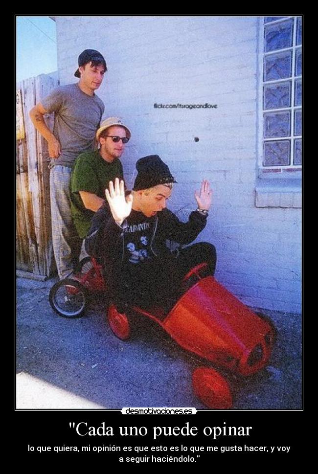 Cada uno puede opinar - 