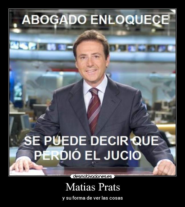 Matias Prats - y su forma de ver las cosas