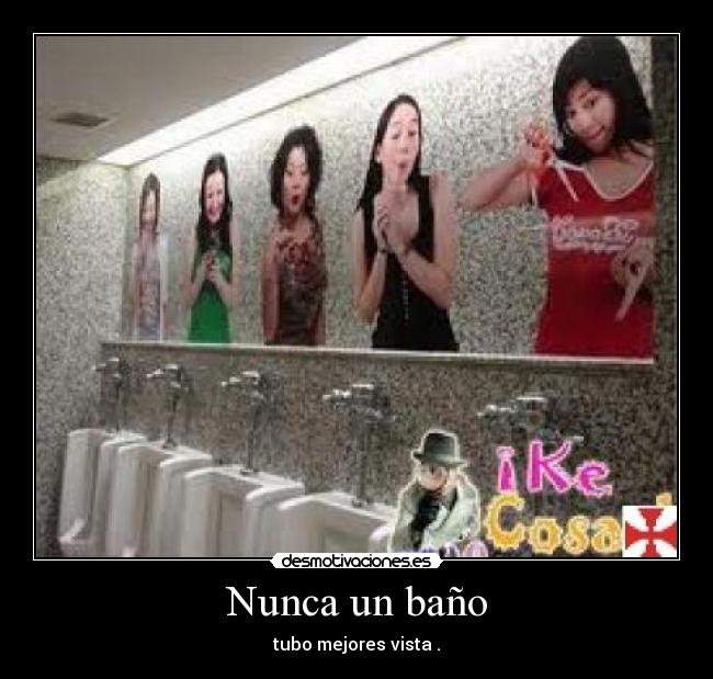 Nunca un baño - 