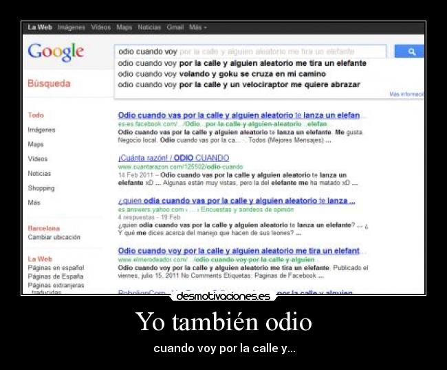 Yo también odio - cuando voy por la calle y...