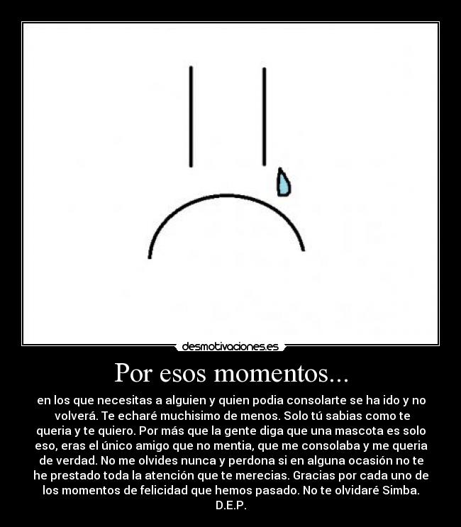 Por esos momentos... -