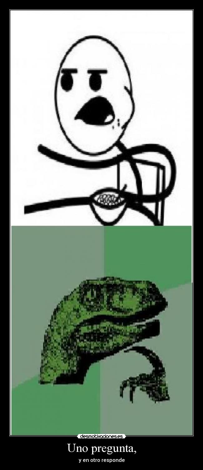 Uno pregunta, - 