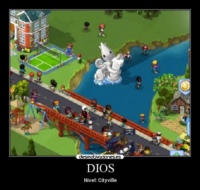 DIOS - Nivel: Cityville