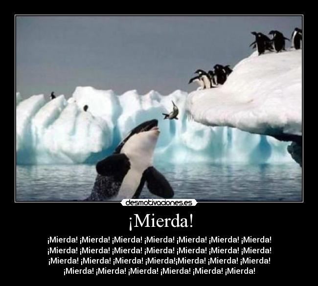 ¡Mierda! -
