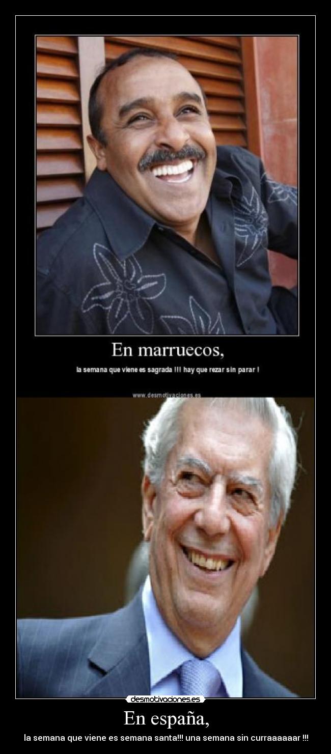 En españa, - la semana que viene es semana santa!!! una semana sin curraaaaaar !!!