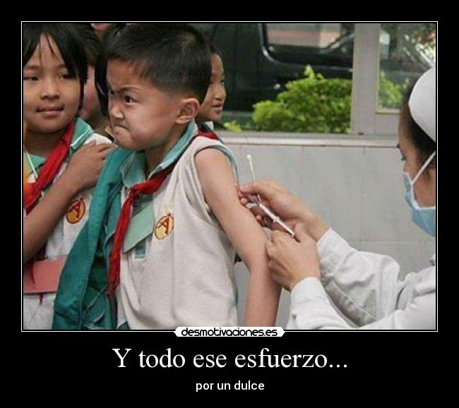 Y todo ese esfuerzo... - por un dulce