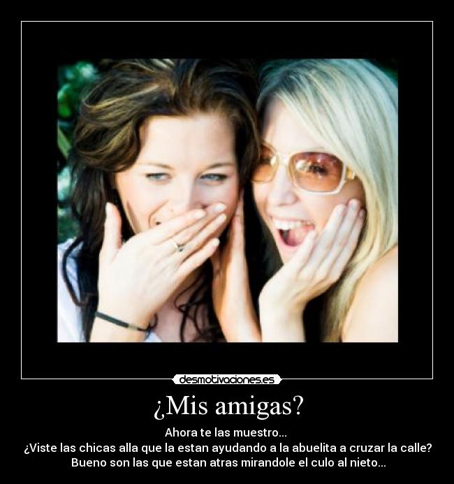 ¿Mis amigas? - 