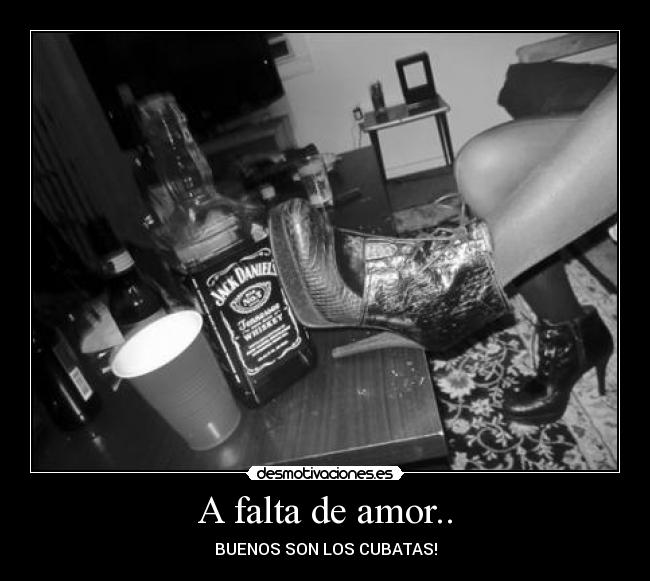 A falta de amor.. - BUENOS SON LOS CUBATAS!