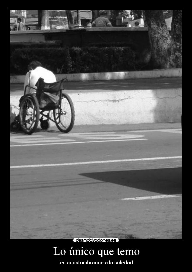 Lo único que temo -