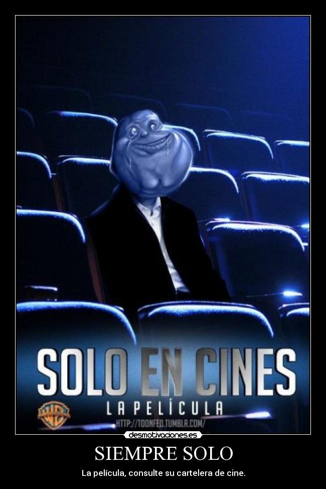 carteles ustedes pero tristeza forever alone desmotivaciones