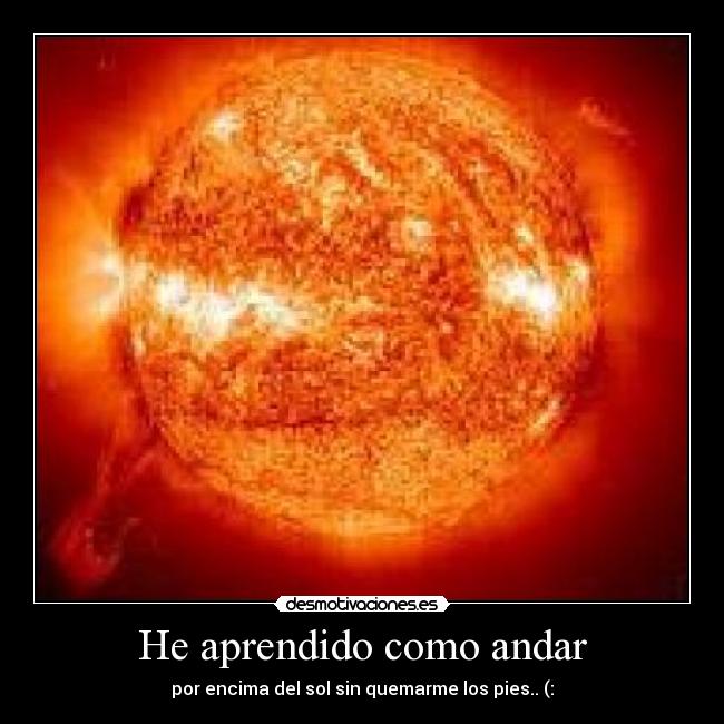 He aprendido como andar -