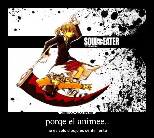 porqe el animee.. - no es solo dibujo es sentimiento