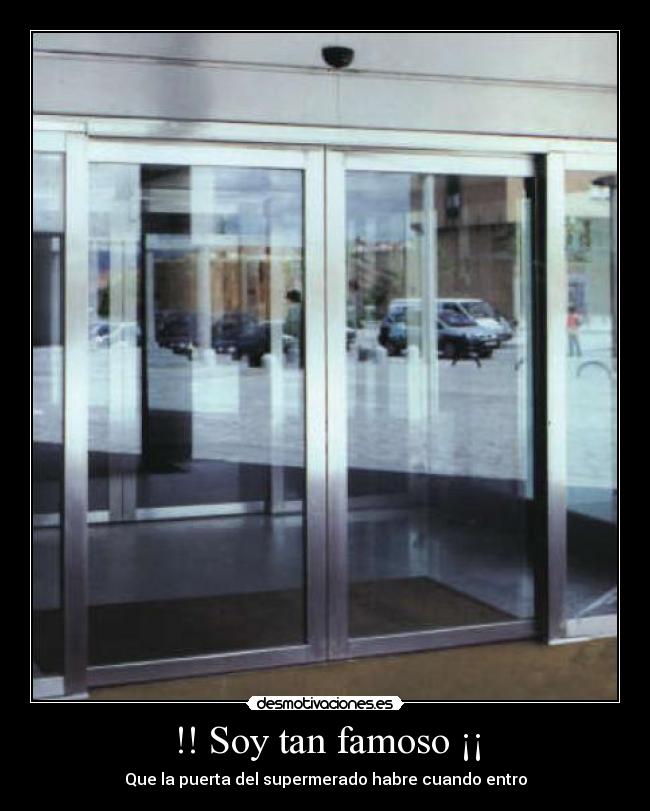 !! Soy tan famoso ¡¡ -