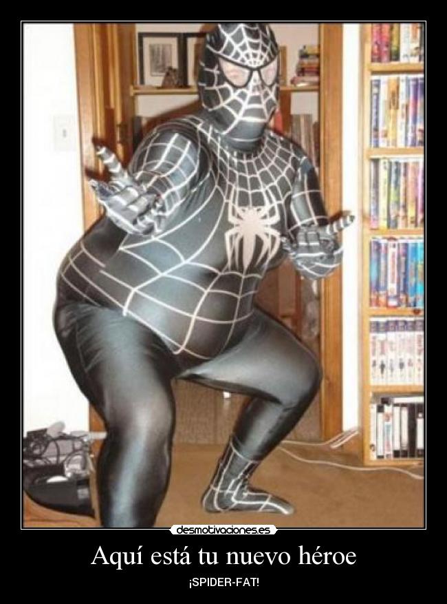 Aquí está tu nuevo héroe - ¡SPIDER-FAT!