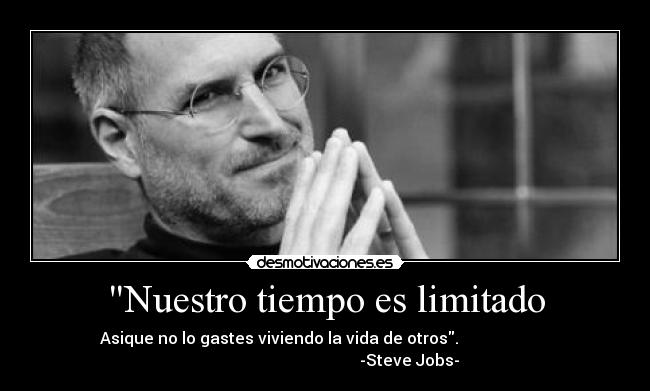 Nuestro tiempo es limitado - 