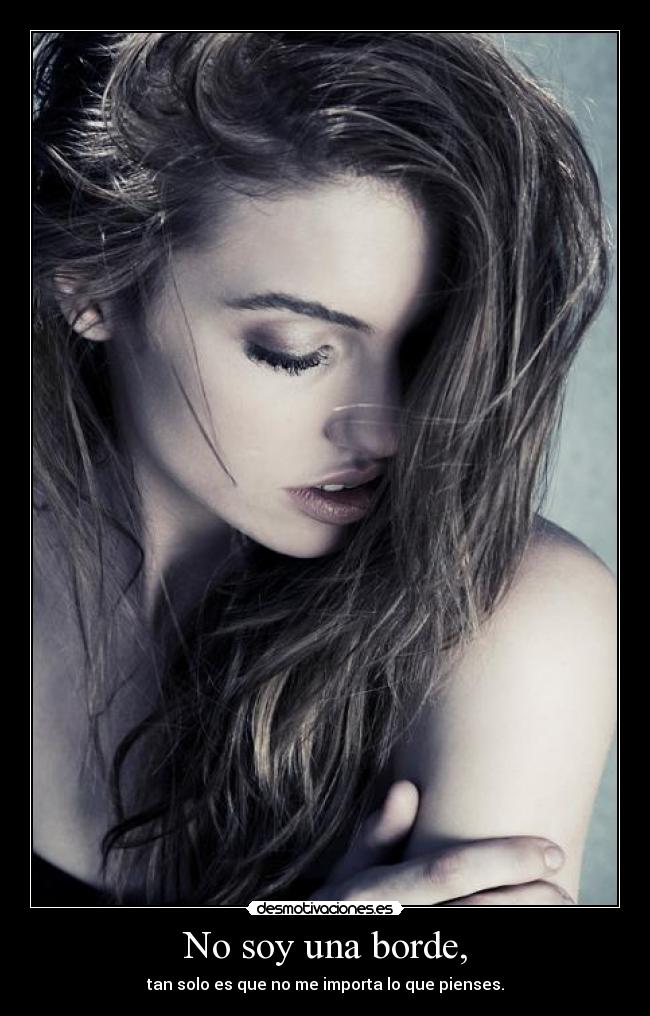 No soy una borde, -