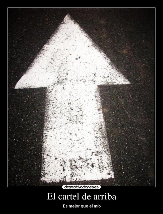 El cartel de arriba - 