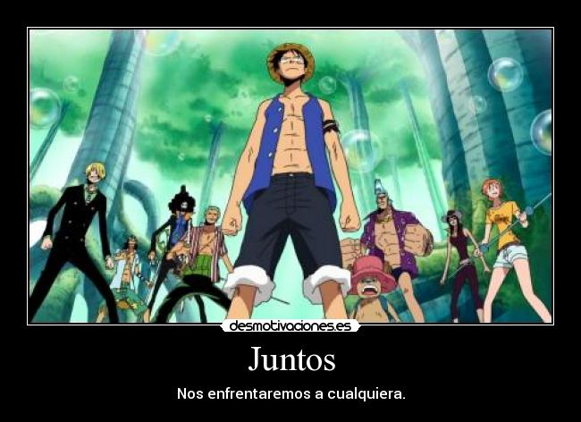 Juntos - Nos enfrentaremos a cualquiera.