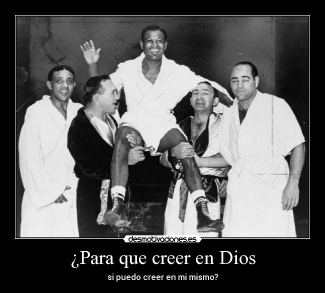 ¿Para que creer en Dios - 