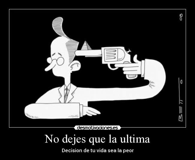 No dejes que la ultima -