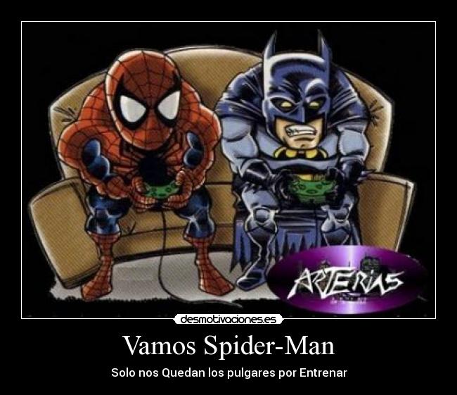 Vamos Spider-Man - Solo nos Quedan los pulgares por Entrenar