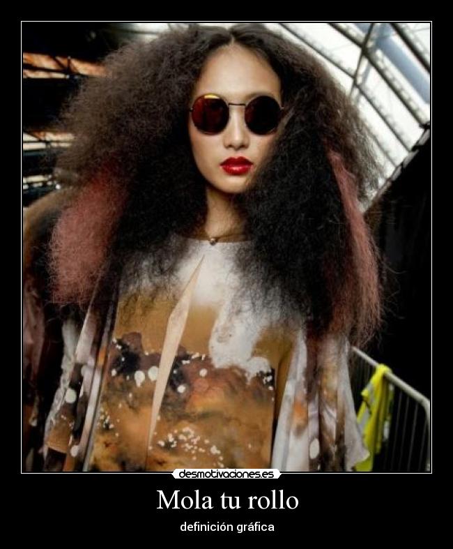 Mola tu rollo - definición gráfica