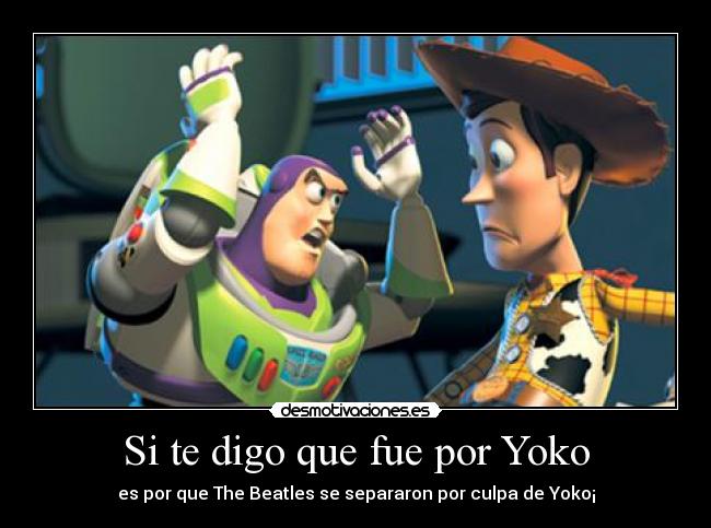 Si te digo que fue por Yoko - 