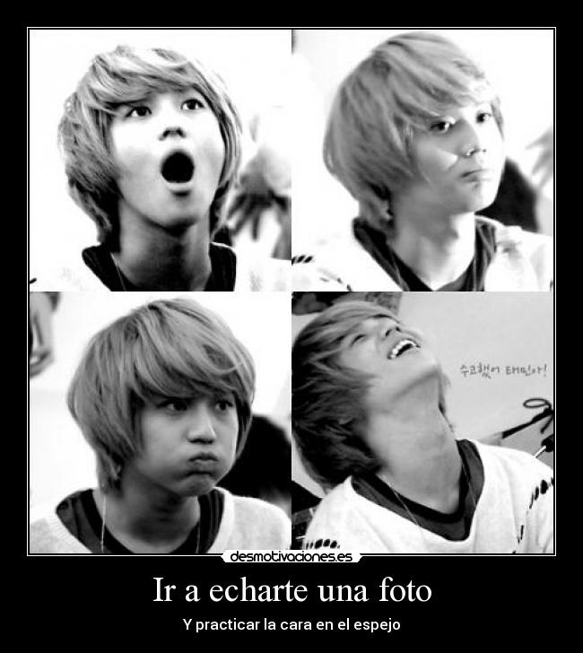 Ir a echarte una foto - Y practicar la cara en el espejo