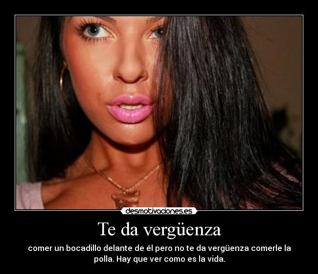 Te da vergüenza - 