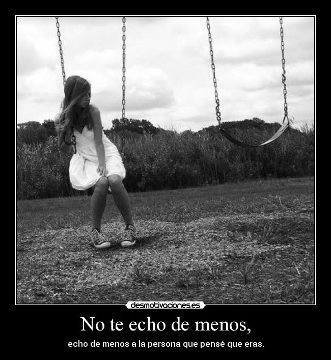 No te echo de menos, - 