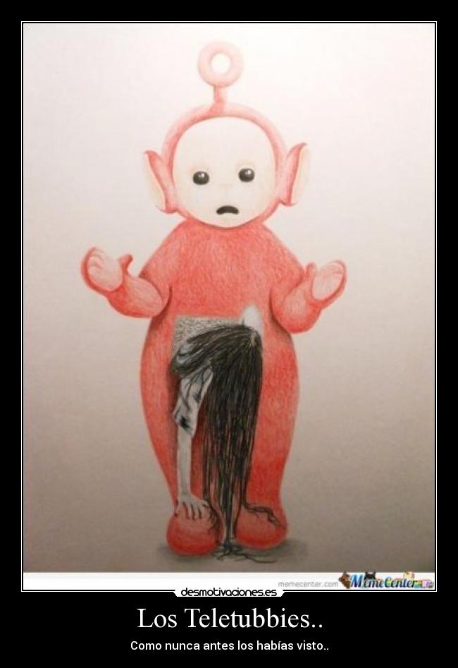 Los Teletubbies.. - Como nunca antes los habías visto..